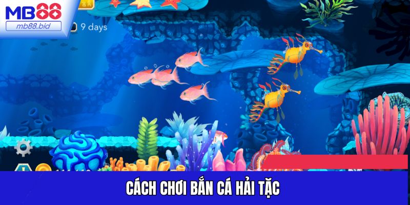 Hướng Dẫn Chơi Game Bắn Cá Hải Tặc Cực Hot Trên MB88
