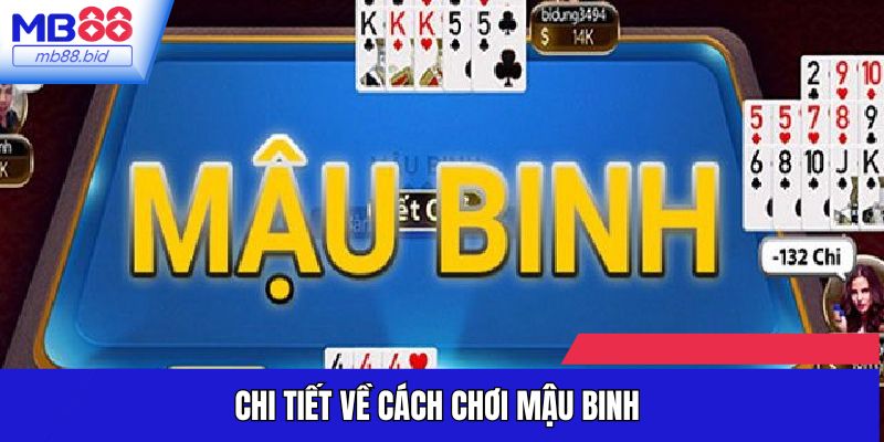 Chi tiết về cách chơi mậu binh