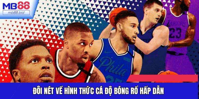 Đôi nét về hình thức cá độ bóng rổ hấp dẫn