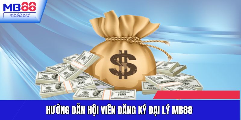 Hướng dẫn bạn đăng ký sự kiện đại lý MB88