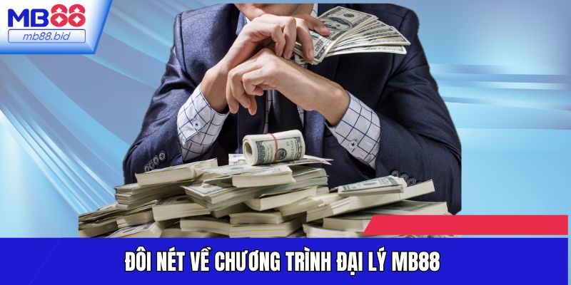 Tìm hiểu về sự kiện đại lý MB88