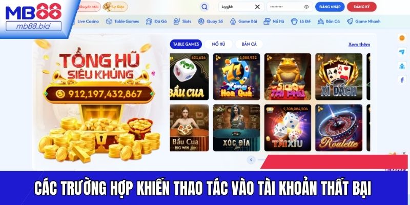 Các trường hợp khiến thao tác vào tài khoản thất bại
