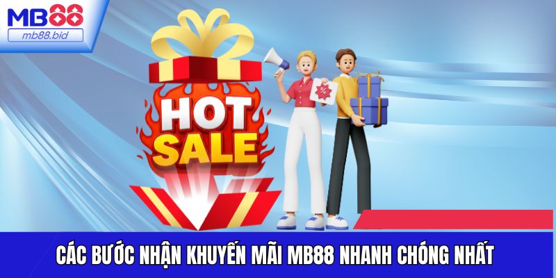 Các bước nhận khuyến mãi MB88 nhanh chóng nhất