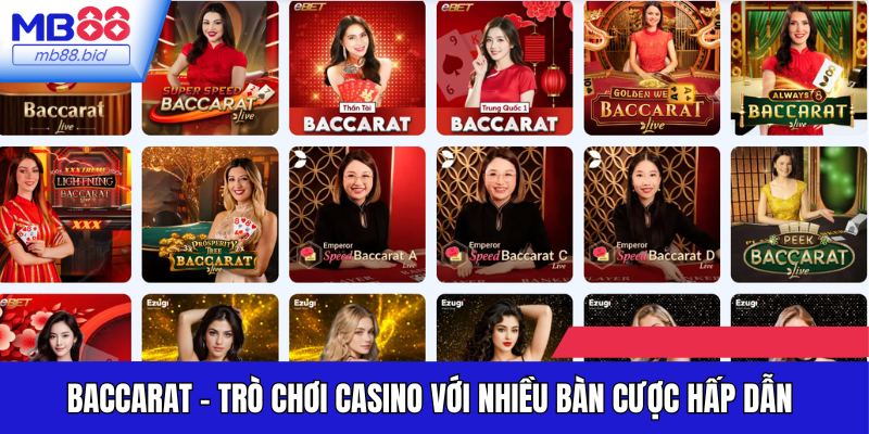 Baccarat là trò chơi Casino có nhiều bàn cược hấp dẫn