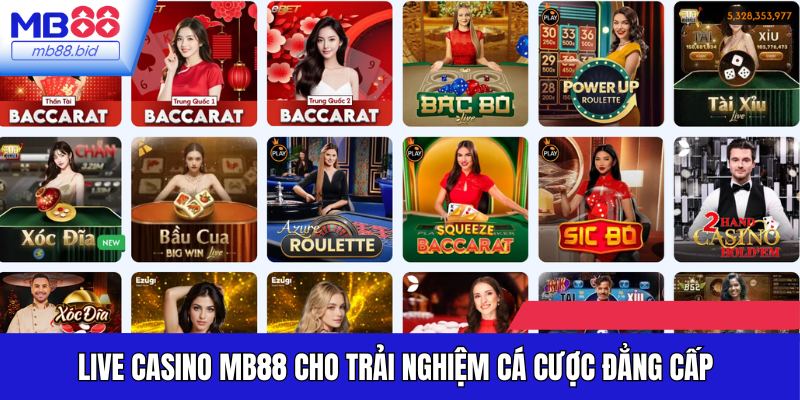 Live Casino MB88 là sảnh cược đẳng cấp cho trải nghiệm hấp dẫn