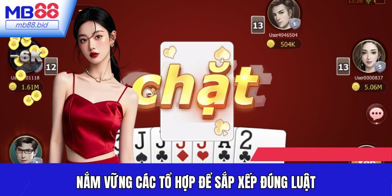 Nắm vững các tổ hợp để sắp xếp đúng luật